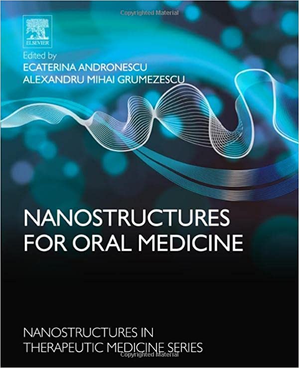 Book cover of Nanostructures for Oral Medicine by Alexandru Mihai Grumezescu Book cover of Nanostructures for Oral Medicine by Alexandru Mihai Grumezescu